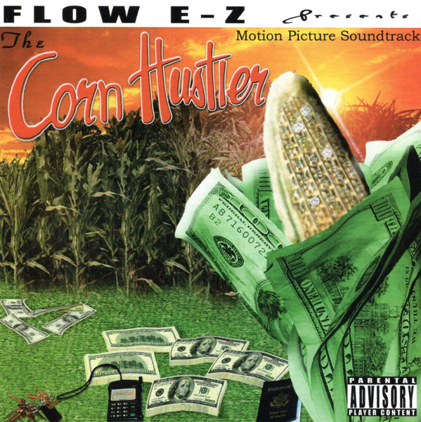 The Corn Hustler - Motion Picture Soundtrack by Flow E-Z (CD 2000 